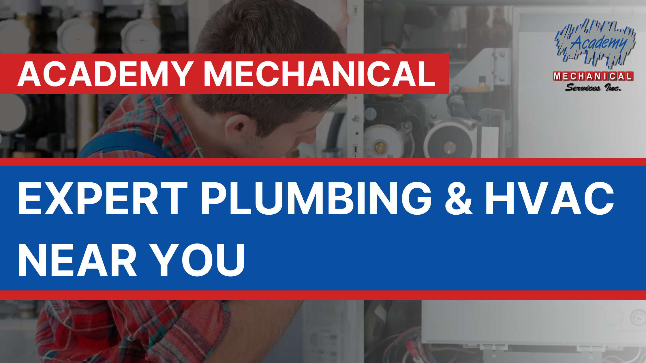 You are currently viewing Academy Mechanical – Expert Plumbing & HVAC Near You