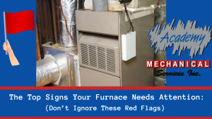 Read more about the article The Top Signs Your Furnace Needs Attention
