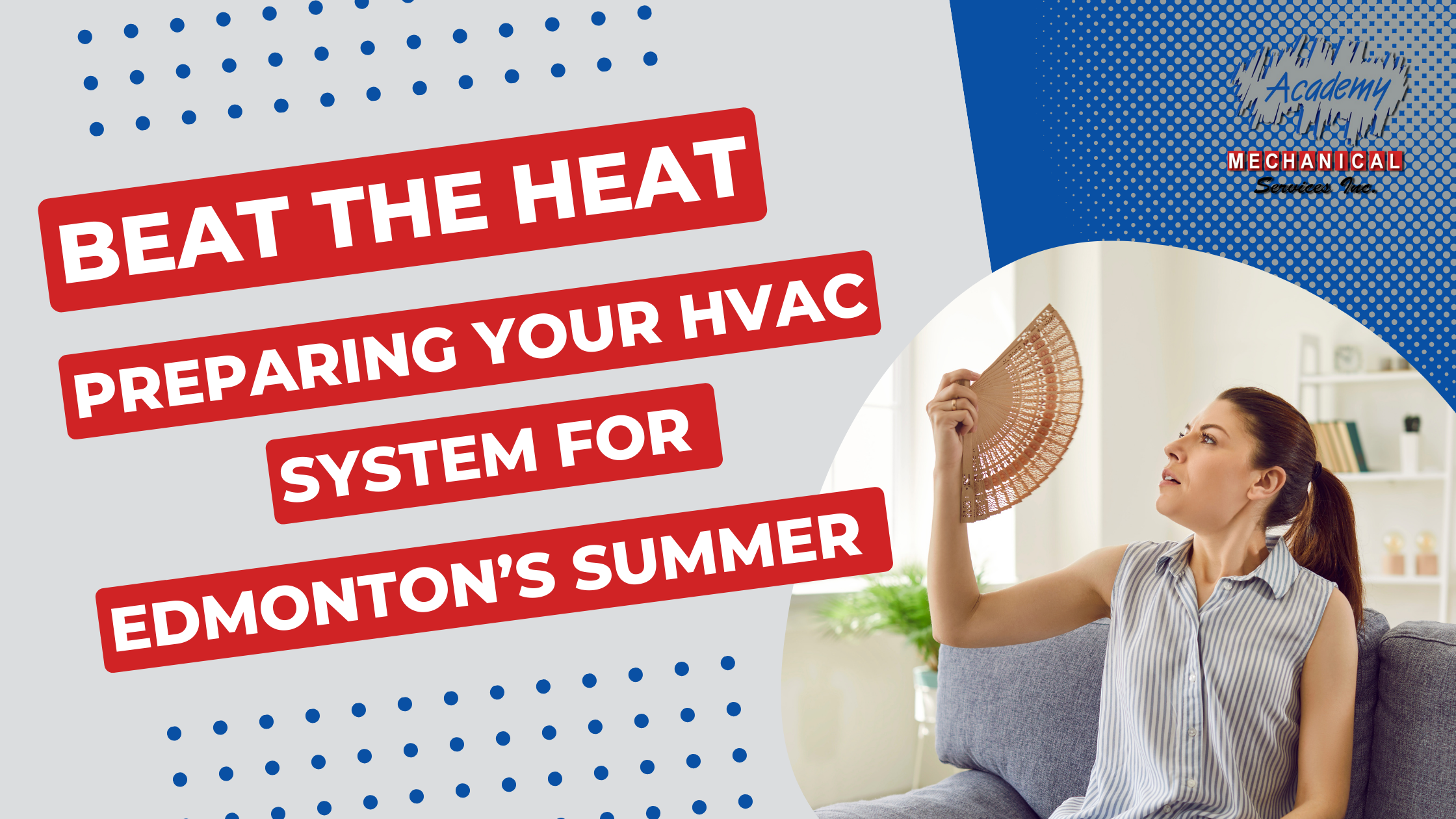 Read more about the article Beat the Heat: Preparing your HVAC System for Edmonton’s Summer