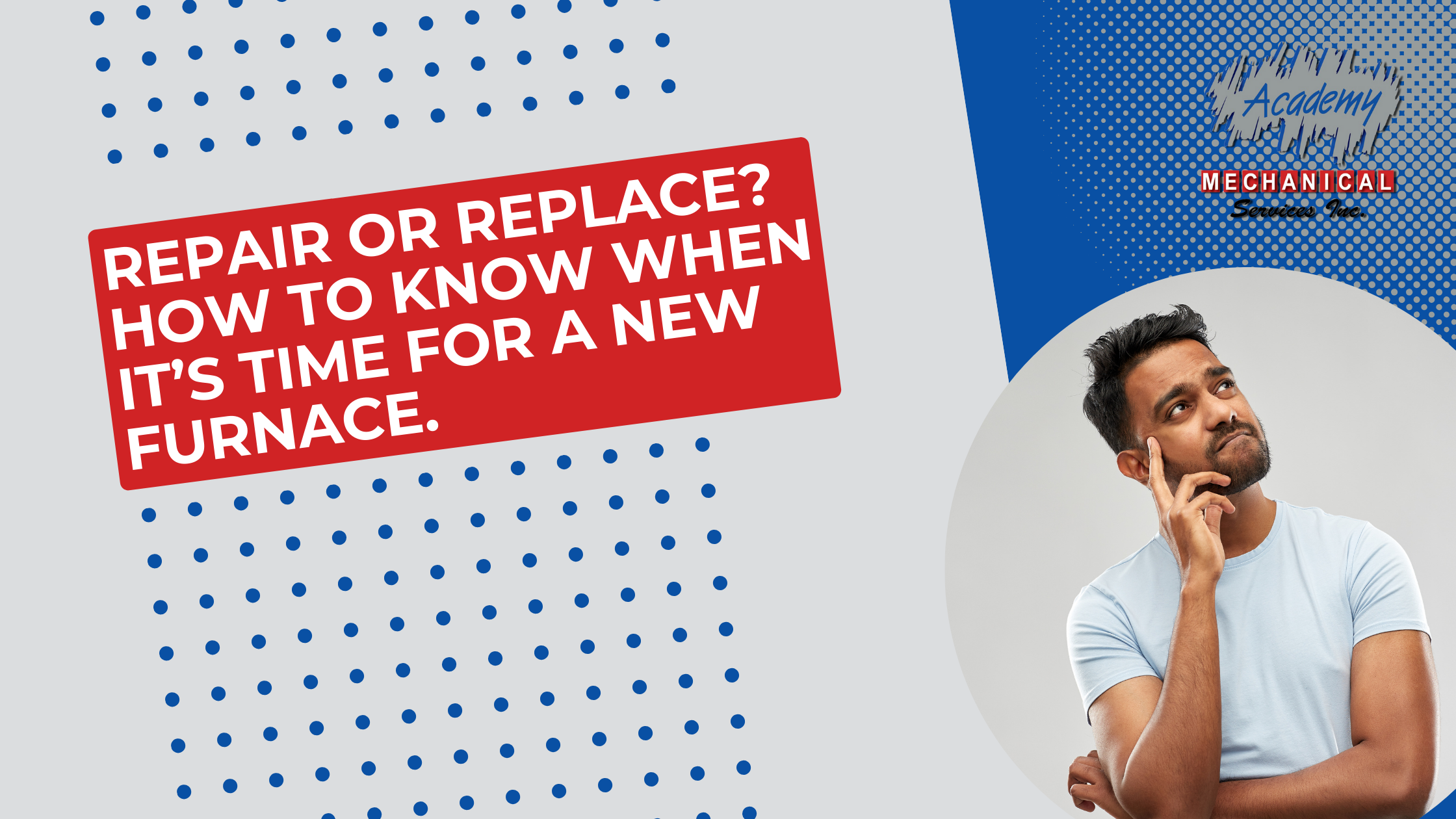 You are currently viewing Repair or Replace? How to Know When It’s Time for a New Furnace.